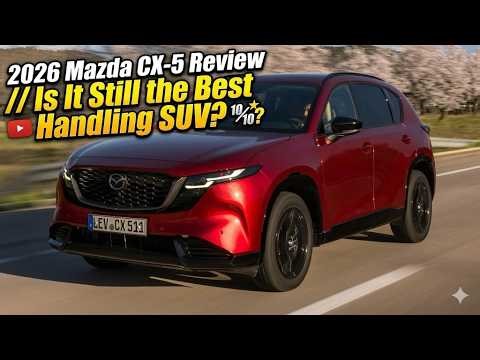 2026 Mazda CX-5 Review // Is It Still the Best Handling SUV?