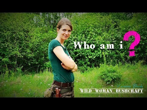 Who is behind Wild Woman Bushcraft - Vanessa Blank - & my top Bushcrafter