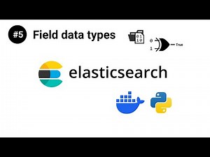 ElasticSearch in Python #5 - The field data types