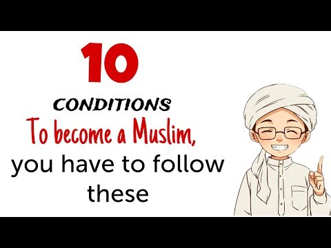10 Conditions to Become a Muslim | What Islam Really Requires