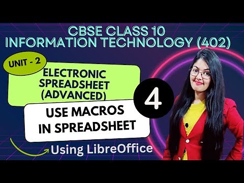 Use Macros in Spreadsheet using LibreOffice | Electronic Spreadsheet Advanced | CBSE Class 10 IT 402