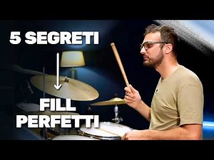 5 SEGRETI per suonare FINALMENTE dei FILL IMPECCABILI!