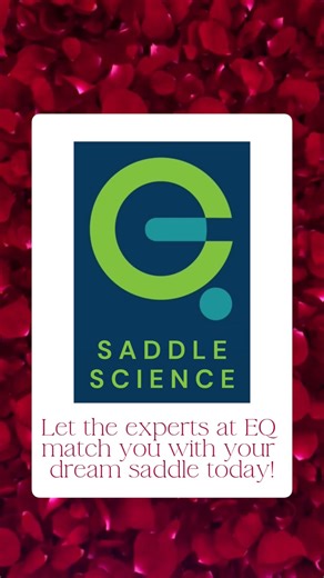 Fall in LOVE with a custom EQ saddle. The first saddle of its kind with patented, independently flexible panels, NASA designed shock absorption, and a flap-free design to provide unparalleled ergonomic fit for your horse and close contact feel for the rider. Choose from an endless number of customization options to build the saddle of your dreams. Our technology, your design. A match made in heaven! | EQ Saddle Science