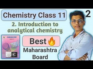 Lecture 2 || chapter 2 introduction to analytical chemistry class 11 chemistry maharashtra board