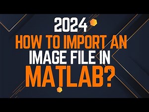 Guide on how to import an Image File in MATLAB📊 | 2024