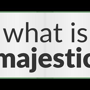 Majestic | meaning of Majestic