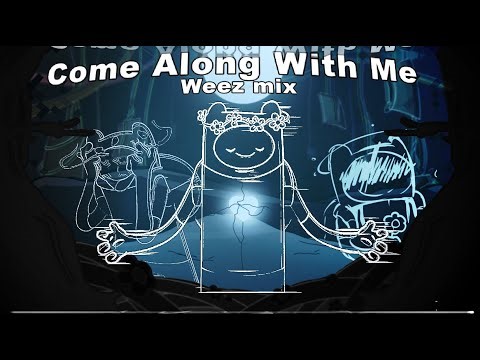 FNF: | Come Along With Me WeezTake | Not complete