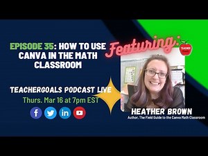 Ep. 35: How to Use Canva in the Math Classroom with Heather Brown