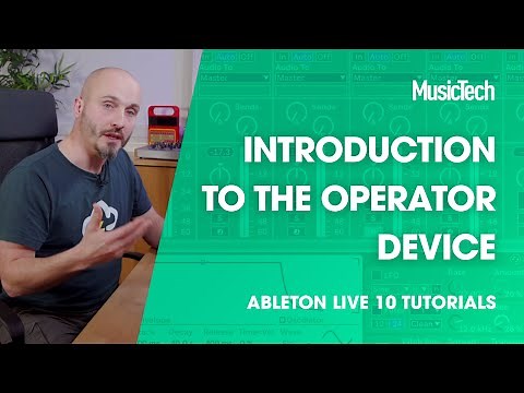 Ableton Live Tutorials: Introduction to the Operator Device