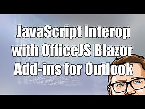 JavaScript Interop with OfficeJS Blazor Add-ins for Outlook