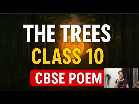 🌿 The Trees Poem Class 10 | Full Explanation in hindi | CBSE English Chapter Explanation