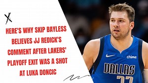 Here's Why Skip Bayless Believes JJ Redick's Comment After Lakers' Playoff Exit Was A Shot At Luka Doncic