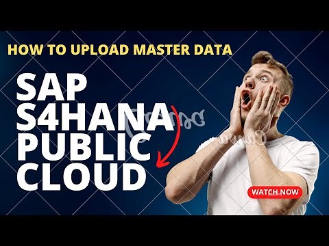 Master data upload in SAP S4HANA PUBLIC CLOUD [MUST WATCH!]
