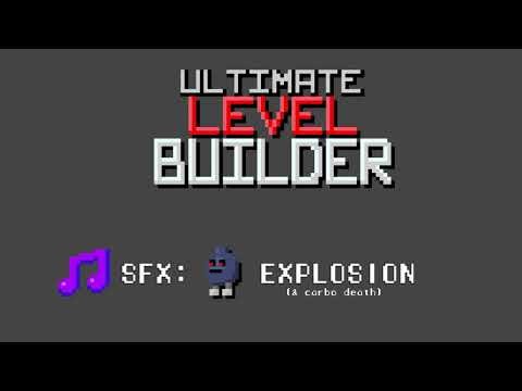 Ultimate Level Builder - Explosion / Carbo's Death SFX (High Quality)