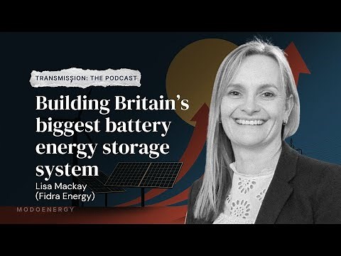 Building Britain’s biggest battery energy storage system with Lisa Mackay (Fidra Energy)