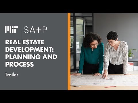 MIT SA+P Real Estate Development: Planning and Process Online Short Course | Trailer