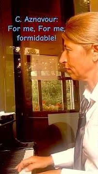 C.Aznavour: For me, formidable_piano solo cover #piano