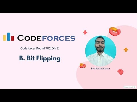 B. Bit Flipping | Codeforces round 782 | Codeforces