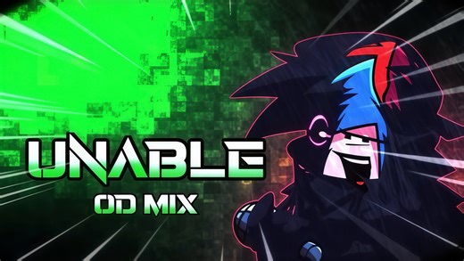 Unable/无能为力 OD MIX混音- FNF Song Remix CORRPUTION TAKEOVER/腐化：代翻