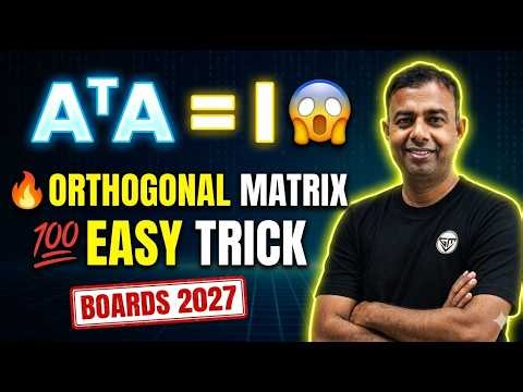 🔥 Orthogonal Matrix | Class 12 Maths | Easy Tricks + Important Questions 💯