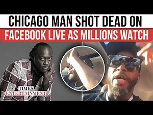 SHOCKING: Chicago Man Gunned Down on Facebook Live, Killer Wanted His Chain? | Video Goes VIRAL