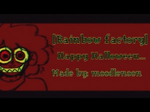 [RAINBOW FACTORY ANIMATION MEME]