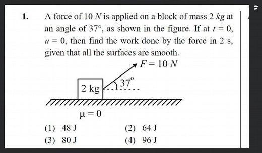 A force of 10 \mathrm{N} is applied on a block of mass 2 \mathr... | Filo