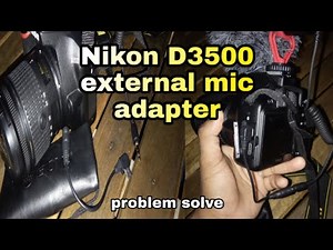 DSLR Nikon Camera D3500 External mic Adapter