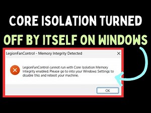 How to Fix Core Isolation Turned Off By Itself on Windows 11