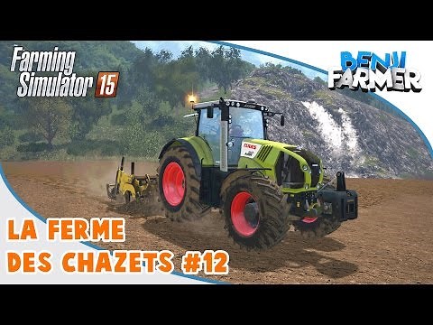 Farming Simulator 15 | La Ferme Des Chazets | Épisode 12