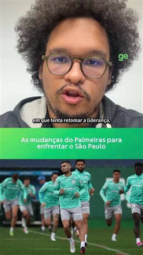 Voz do Setorista: Palmeiras prepara mudanças para enfrentar o São Paulo