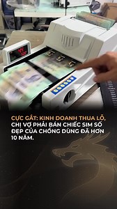 Cực gắt Kinh doanh thua lỗ, chị vợ phải bán chiếc SIM số đẹp của chồng dùng đã hơn 10 năm #sim24h #viral
