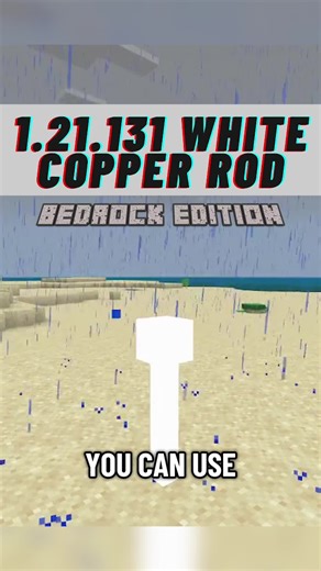 White Copper Rod Glitch in Minecraft Bedrock Edition