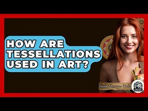 How Are Tessellations Used In Art? - Inside Museum Walls