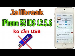 Cách Jailbreak iPhone 5S iOS 12.5.6 không cần USB