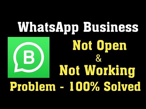 How to Fix Whatsapp Business not Open Problem || Whatsapp Business Not working in Android & Ios