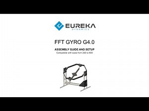 Assembly Guide and Setup - FFT GYRO G4.0 Series 250 to 800