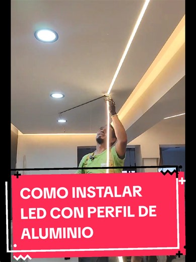 Cómo instalar LED con perfil de aluminio paso a paso
