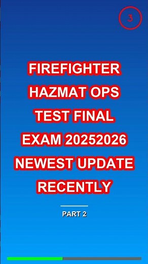 Firefighter HazMat Ops Final Exam 2025-2026 | Practice Questions, Tactics, Safety