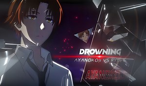 𝘼𝙔𝘼𝙉𝙊𝙆𝙊𝙅𝙄 𝙑𝙎 𝙍𝙔𝙐𝙀𝙉 - 𝘿𝙍𝙊𝙒𝙉𝙄𝙉𝙂 [𝙀𝘿𝙄𝙏/𝘼𝙈𝙑]