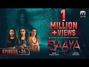 Saaya 2 Episode 36 - Mashal Khan - Sohail Sameer [Eng Sub] 10th June 2022 - HAR PAL GEO