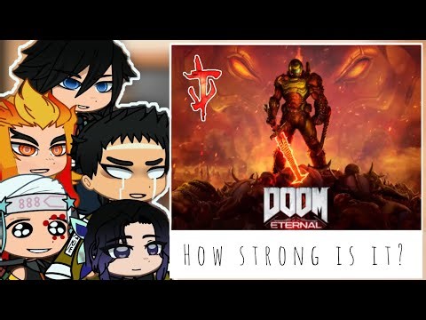 Hashira react to Doom Slayer | Demon Slayer / KNY | Gacha react