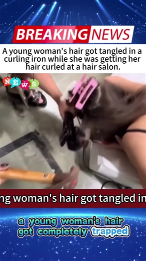 A young woman's hair got tangled in a curling iron while she was getting her hair curled at a hair salon.#breakingnews #fyp #curler #Accident #usa