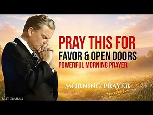 Watch What Happens When You Pray This Every Morning | MORNING PRAYER | BILLY GRAHAM