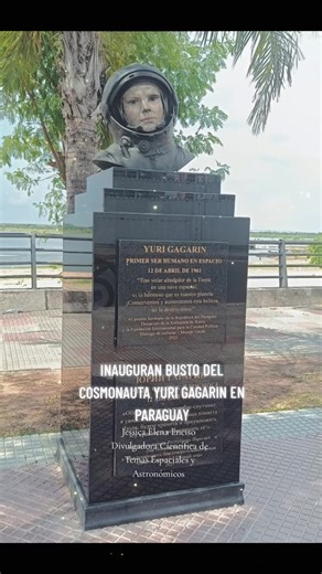 Yuri Gagarin: Primer Hombre en el Espacio en Asunción