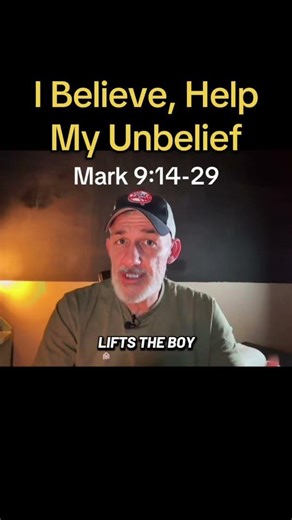 I believe, help my unbelief