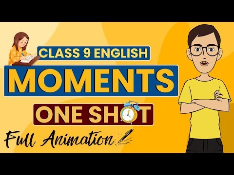 Class 9 English Moments One Shot | Full Chapter Revision in One Video
