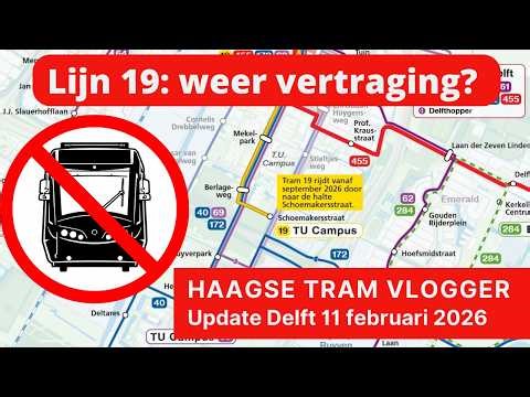 Actualiteiten tramlijn 19 naar TU Delft Campus: nog meer vertraging?