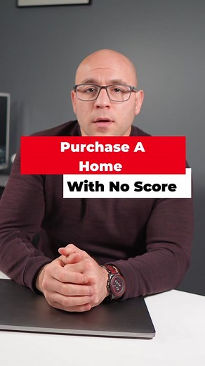 How to Purchase a Home with No Credit Score | Mortgage Tips