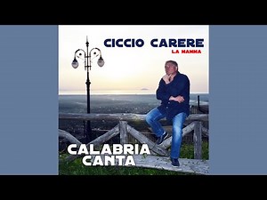 Il meglio della musica calabrese - Ciccio Carere - Calabria canta - FULL ALBUM